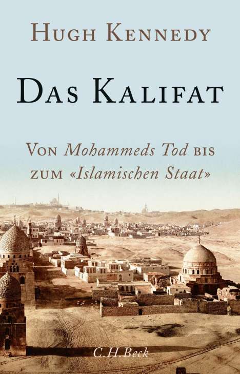 Hugh Kennedy: Das Kalifat, Buch