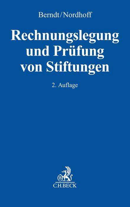 Reinhard Berndt: Berndt, R: Rechnungslegung und Prüfung von Stiftungen, Buch