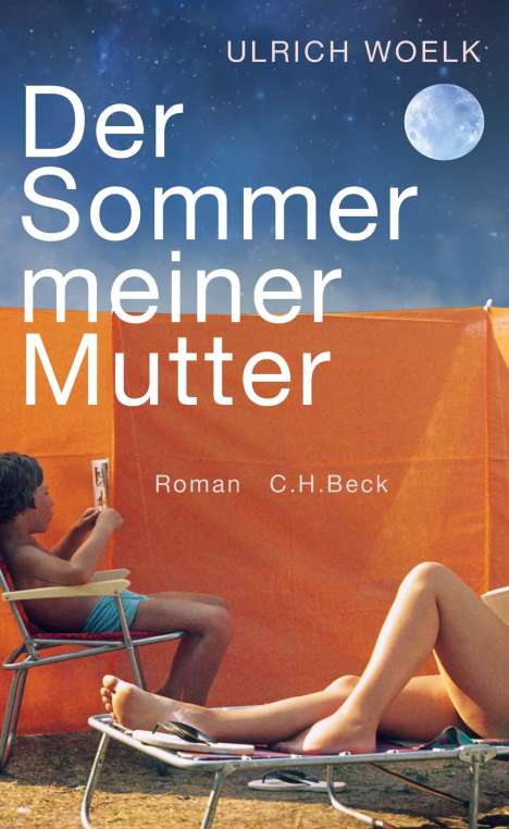 Ulrich Woelk: Der Sommer meiner Mutter, Buch