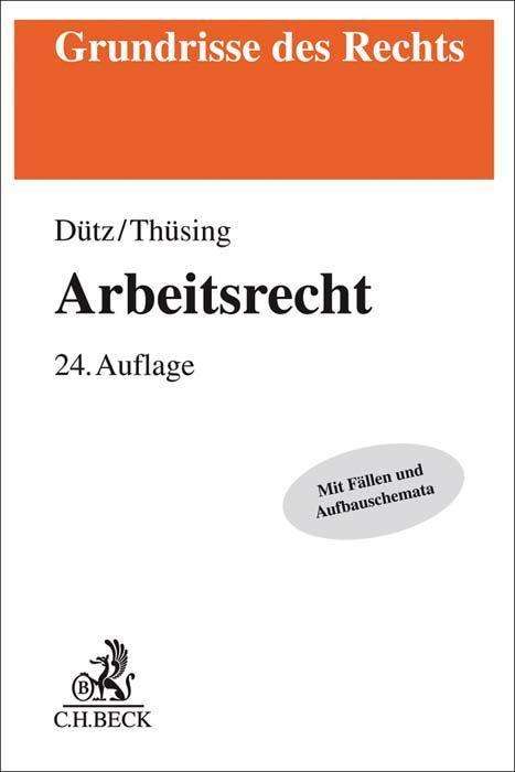 Wilhelm Dütz: Dütz, W: Arbeitsrecht, Buch