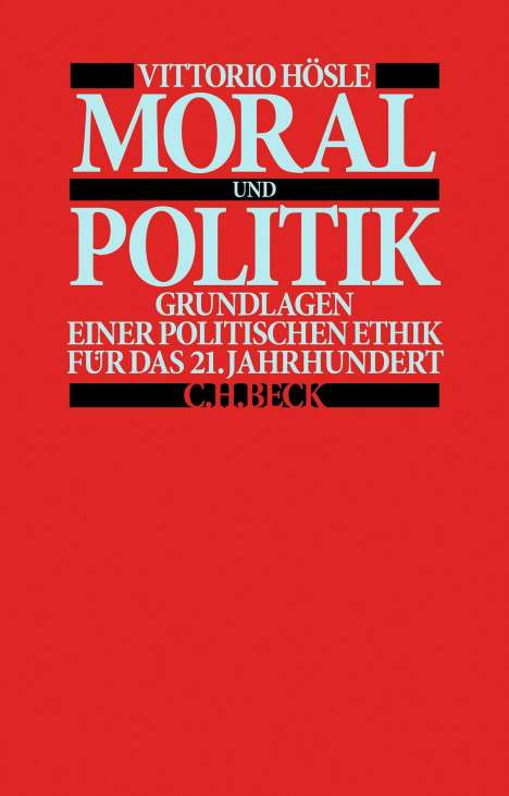 Vittorio Hösle: Hösle, V: Moral und Politik, Buch