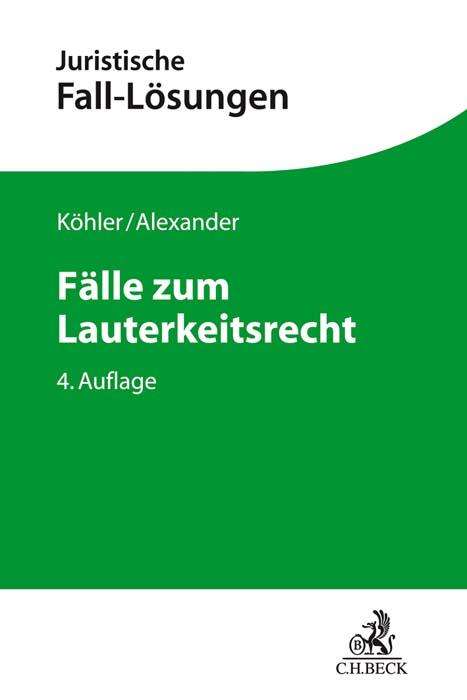 Helmut Köhler: Fälle zum Lauterkeitsrecht, Buch
