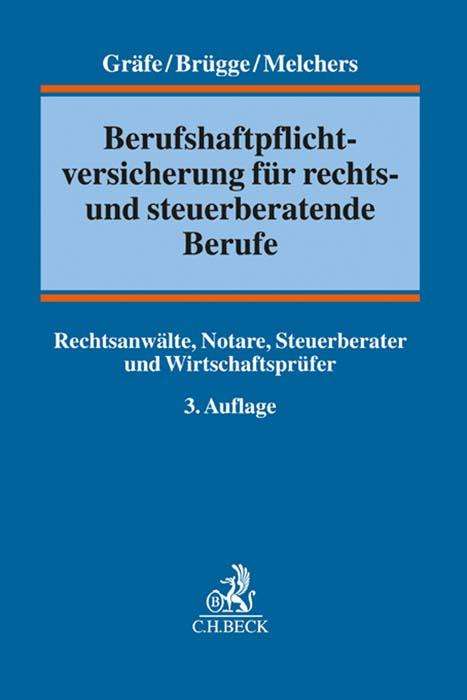 Jürgen Gräfe: Berufshaftpflichtversicherung für rechts- und steuerberatende Berufe, Buch