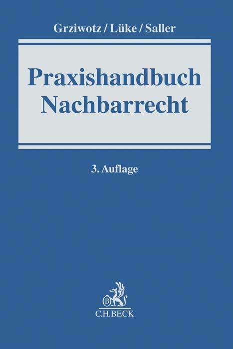 Herbert Grziwotz: Praxishandbuch Nachbarrecht, Buch