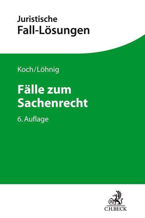 Jens Koch: Koch, J: Fälle zum Sachenrecht, Buch