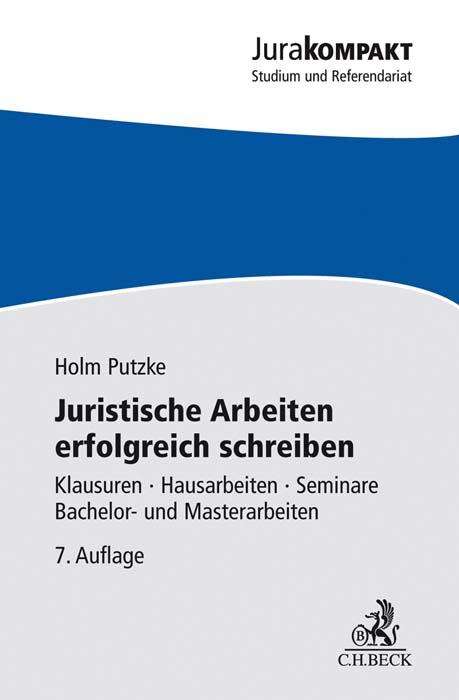 Holm Putzke: Juristische Arbeiten erfolgreich schreiben, Buch