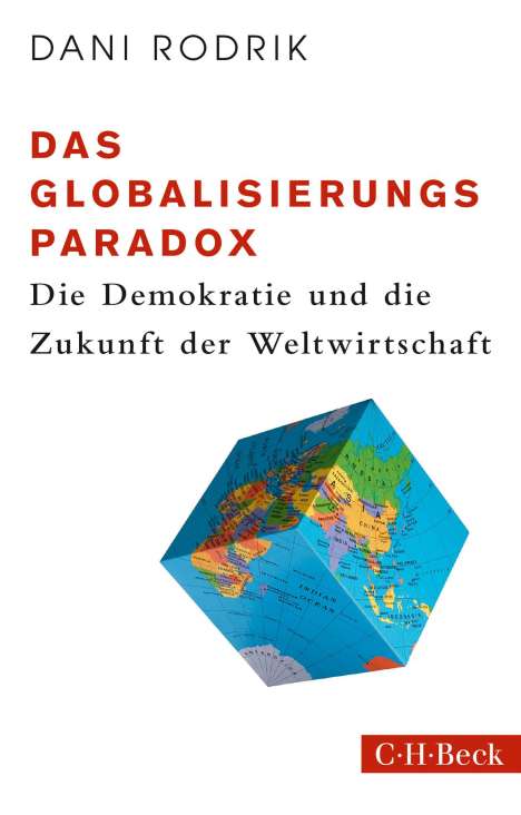 Dani Rodrik: Das Globalisierungs-Paradox, Buch