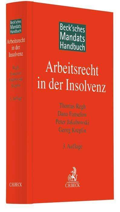 Thomas Regh: Beck'sches Mandatshandbuch Arbeitsrecht in der Insolvenz, Buch