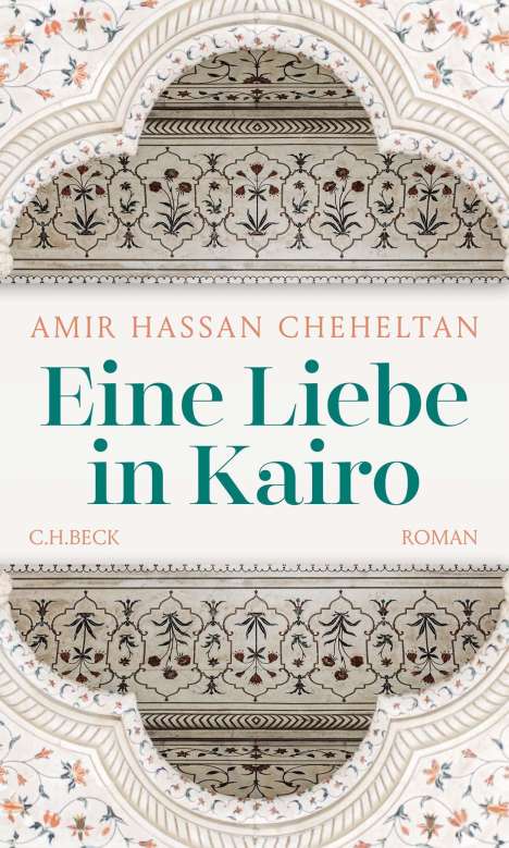 Amir Hassan Cheheltan: Eine Liebe in Kairo, Buch