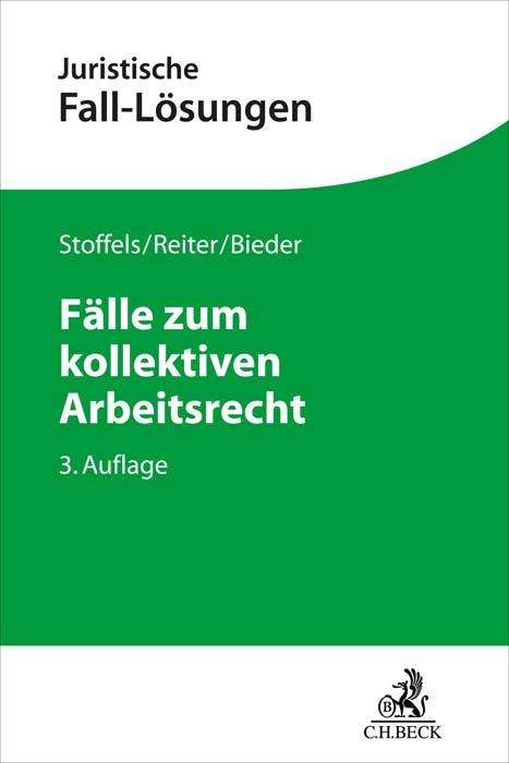 Markus Stoffels: Fälle zum kollektiven Arbeitsrecht, Buch