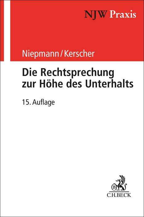 Birgit Niepmann: Die Rechtsprechung zur Höhe des Unterhalts, Buch