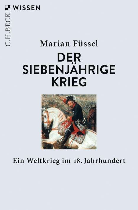 Marian Füssel: Der Siebenjährige Krieg, Buch