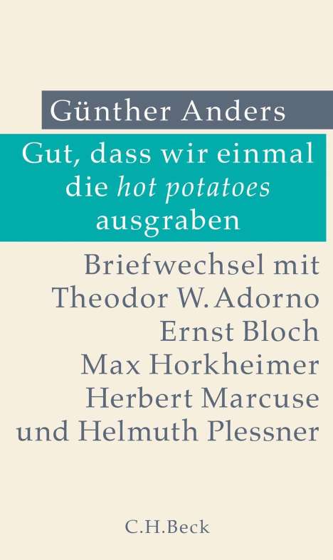 Günther Anders: Gut, dass wir einmal die hot potatoes ausgraben, Buch