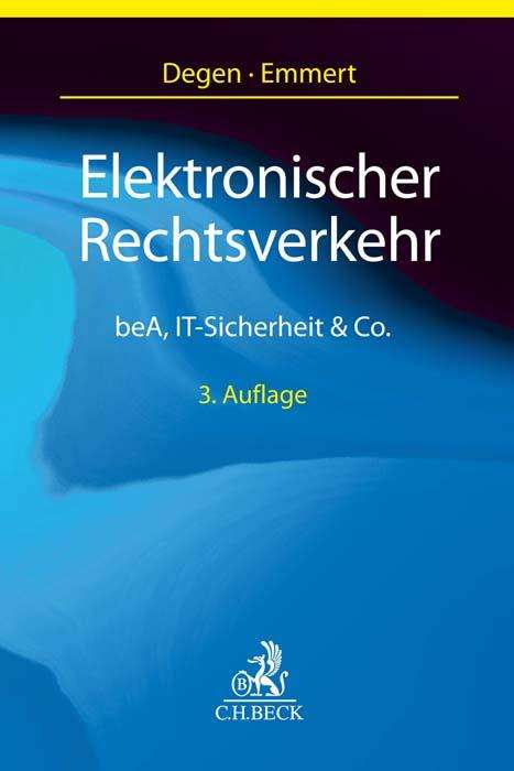 Thomas A. Degen: Elektronischer Rechtsverkehr, Buch