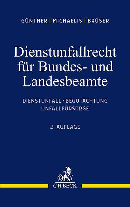 Jörg-Michael Günther: Dienstunfallrecht für Bundes- und Landesbeamte, Buch