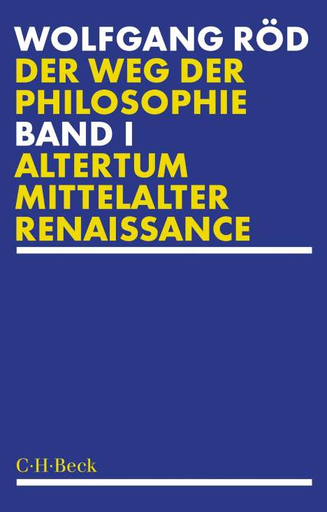 Wolfgang Röd: Der Weg der Philosophie Bd. 1: Altertum, Mittelalter, Renaissance, Buch