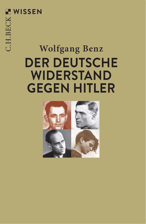 "Der deutsche Widerstand gegen Hitler" von Wolfgang Benz. Vier Porträts verschiedener Personen auf beigem Hintergrund.