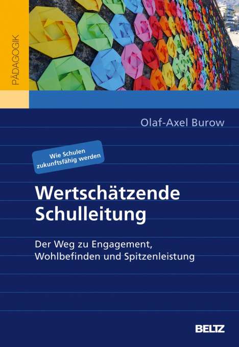 Olaf-Axel Burow: Burow, O: Wertschätzende Schulleitung, Diverse
