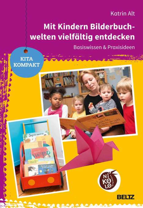 Katrin Alt: Mit Kindern Bilderbuchwelten vielfältig entdecken, Buch