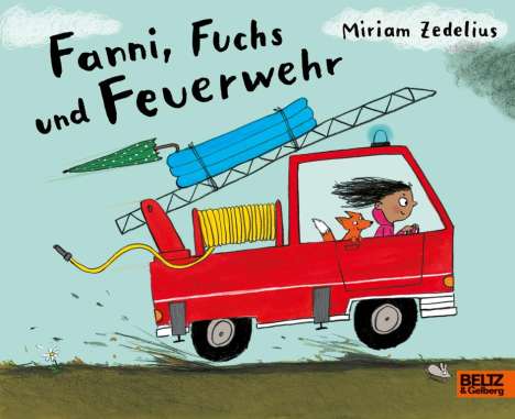 Miriam Zedelius: Fanni, Fuchs und Feuerwehr, Buch