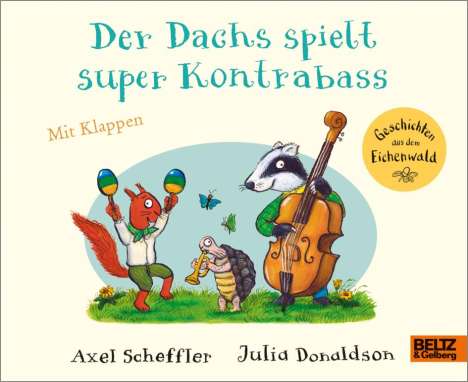 Axel Scheffler: Der Dachs spielt super Kontrabass, Buch