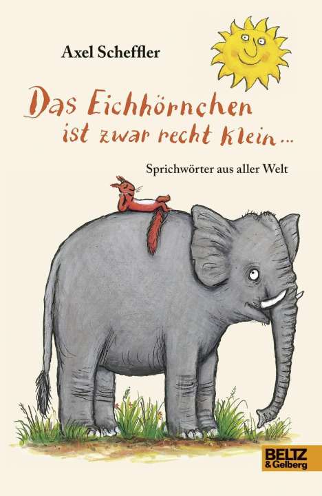 Axel Scheffler: Scheffler, A: Eichhörnchen ist zwar recht klein ..., Buch