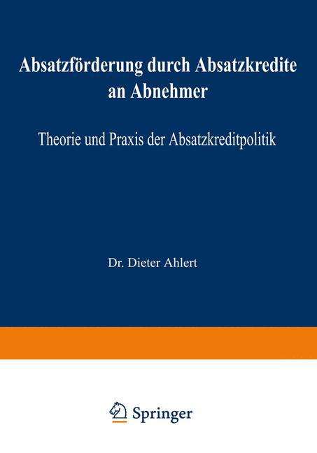 Dieter Ahlert: Absatzförderung durch Absatzkredite an Abnehmer, Buch