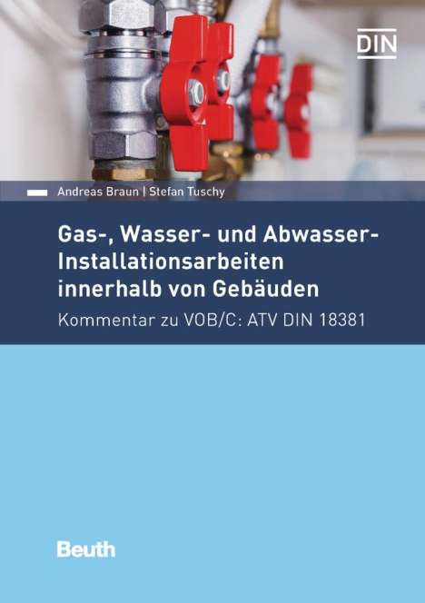 Andreas Braun: Gas-, Wasser- und Abwasser-Installationsarbeiten innerhalb von Gebäuden, Buch
