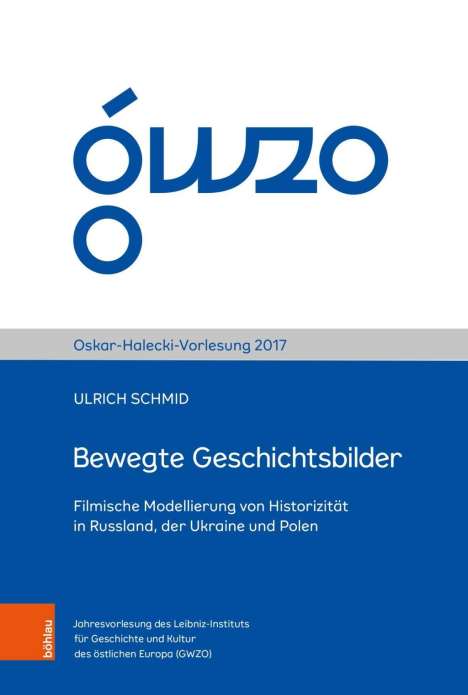 Ulrich Schmid: Schmid, U: Bewegte Geschichtsbilder, Buch