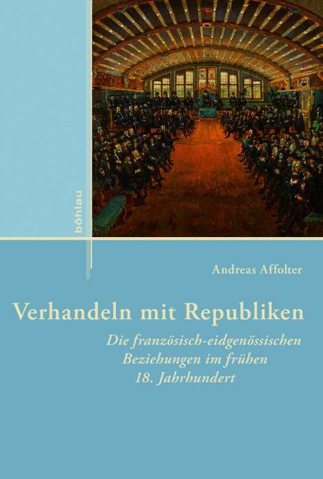 Andreas Affolter: Affolter, A: Verhandeln mit Republiken, Buch