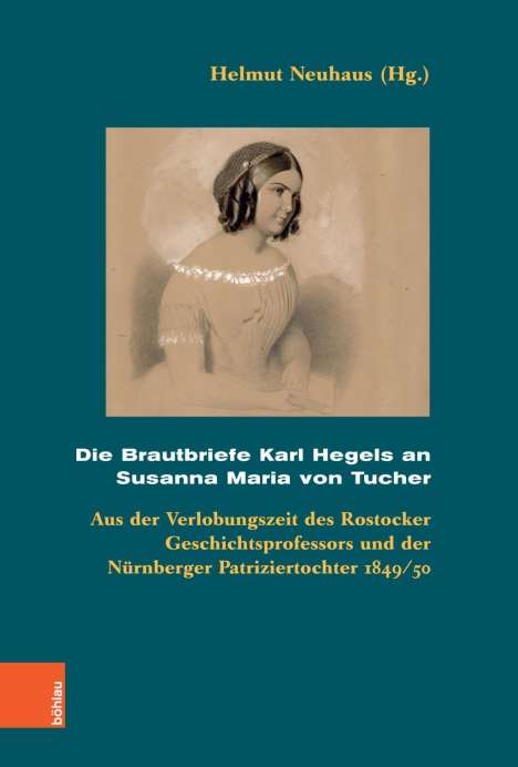 Brautbriefe Karl Hegels an Susanna Maria von Tucher, Buch