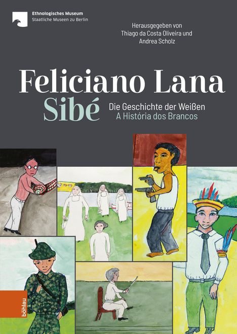 Feliciano Lana, Sibé: Die Geschichte der Weißen/A História d, Buch