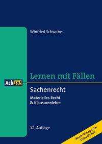 Winfried Schwabe: Lernen mit Fällen Sachenrecht, Buch