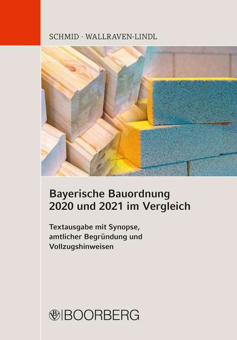 Johannes Schmid: Schmid, J: Bayerische Bauordnung 2020 und 2021 im Vergleich, Buch