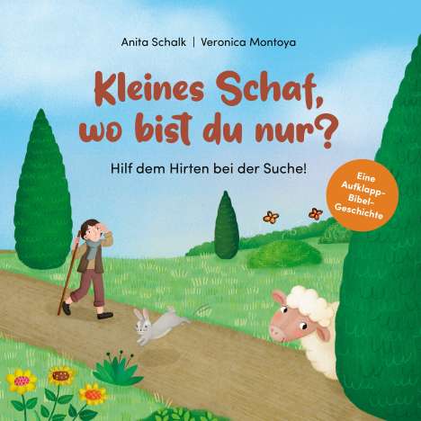 Anita Schalk: Kleines Schaf, wo bist du nur? - Hilf dem Hirten bei der Suche!, Buch
