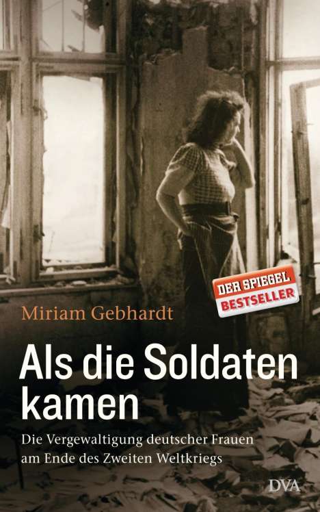 Miriam Gebhardt: Gebhardt, M: Als die Soldaten kamen, Buch