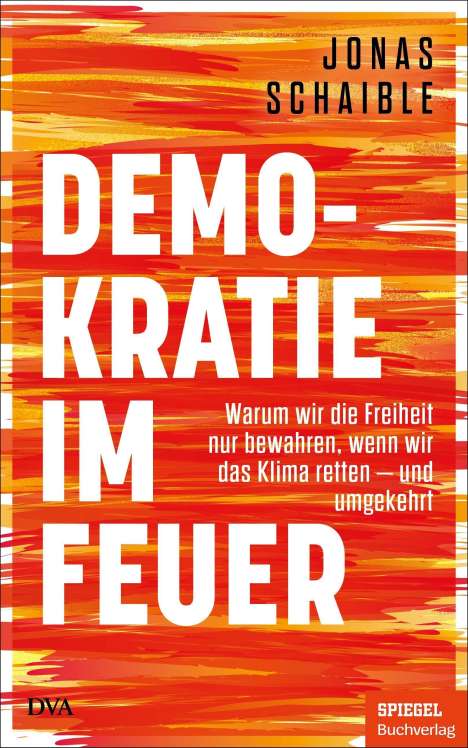 Jonas Schaible: Demokratie im Feuer, Buch