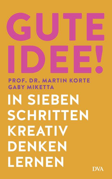 Martin Korte: Gute Idee!, Buch