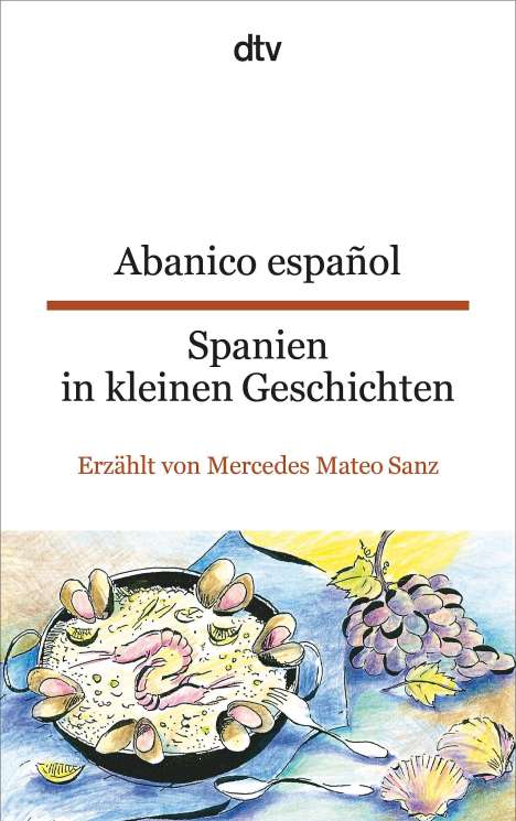 Mercedes Mateo Sanz: Abanico español Spanien in kleinen Geschichten, Buch
