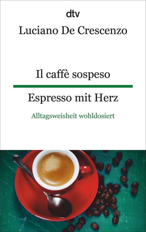 Luciano De Crescenzo: Il caffè sospeso - Espresso mit Herz, Buch