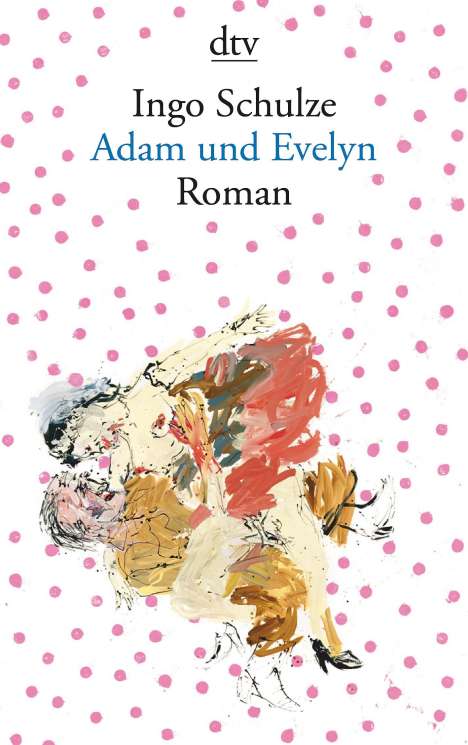 Ingo Schulze: Adam und Evelyn, Buch