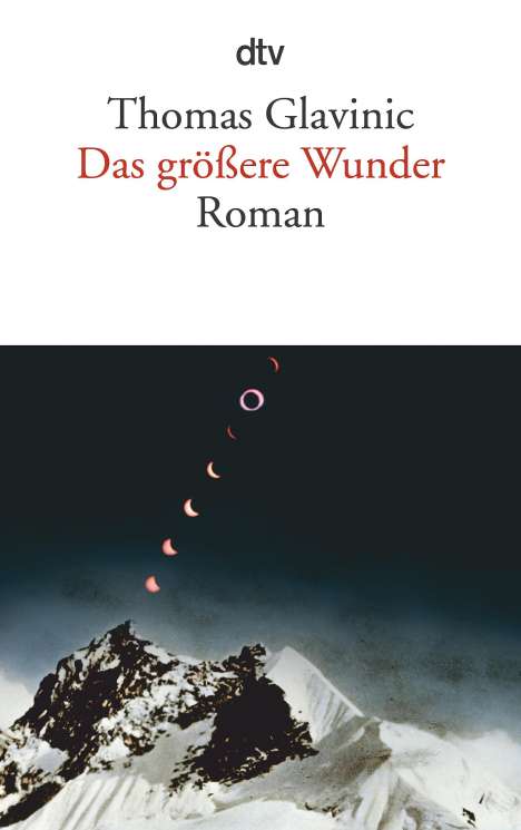 Thomas Glavinic: Glavinic, T: Das größere Wunder, Buch