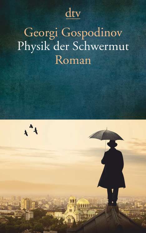 Georgi Gospodinov: Gospodinov, G: Physik der Schwermut, Buch