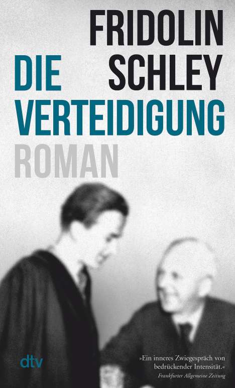 Fridolin Schley: Die Verteidigung, Buch