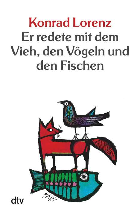 Konrad Lorenz: Er redete mit dem Vieh, den Vögeln und den Fischen, Buch