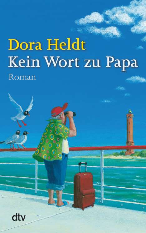 Dora Heldt: Kein Wort zu Papa, Buch