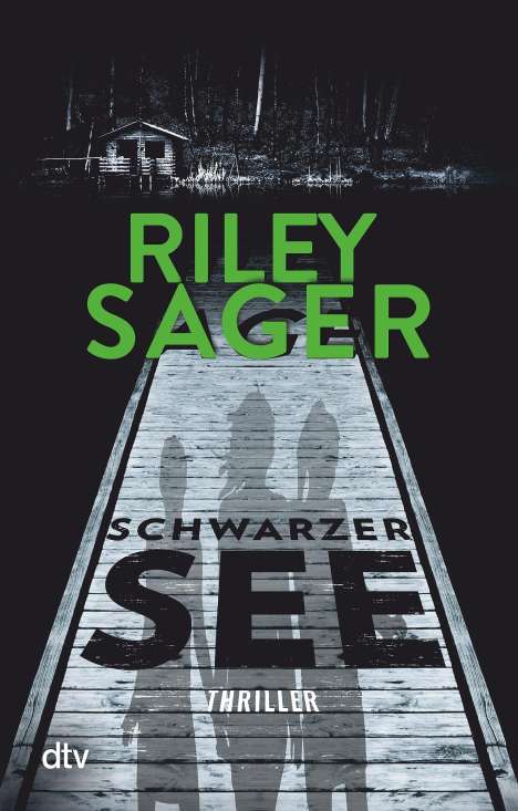 Riley Sager: Schwarzer See, Buch