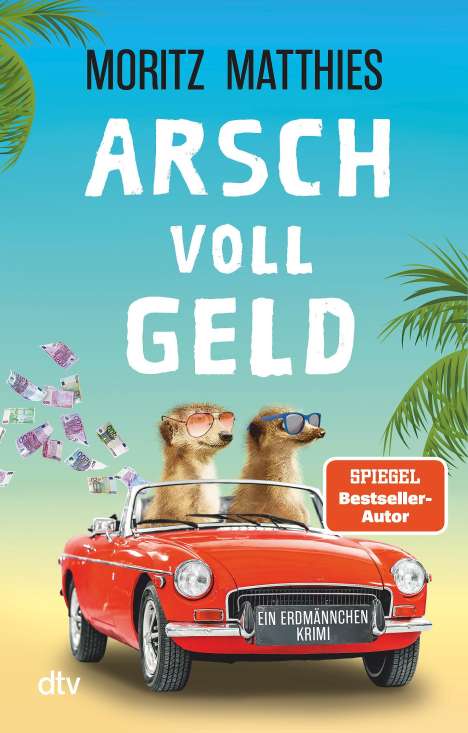 Moritz Matthies: Arsch voll Geld, Buch
