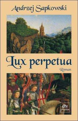 Andrzej Sapkowski: Lux perpetua, Buch