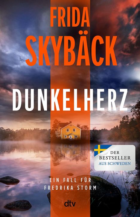 Text: "FRIDA SKYBÄCK, DUNKELHERZ, EIN FALL FÜR FREDRIKA STORM, DER BESTSELLER AUS SCHWEDEN." Hintergrund: See mit Haus.